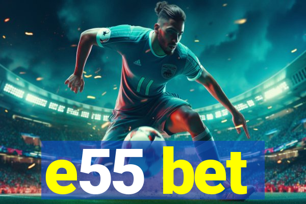 e55 bet